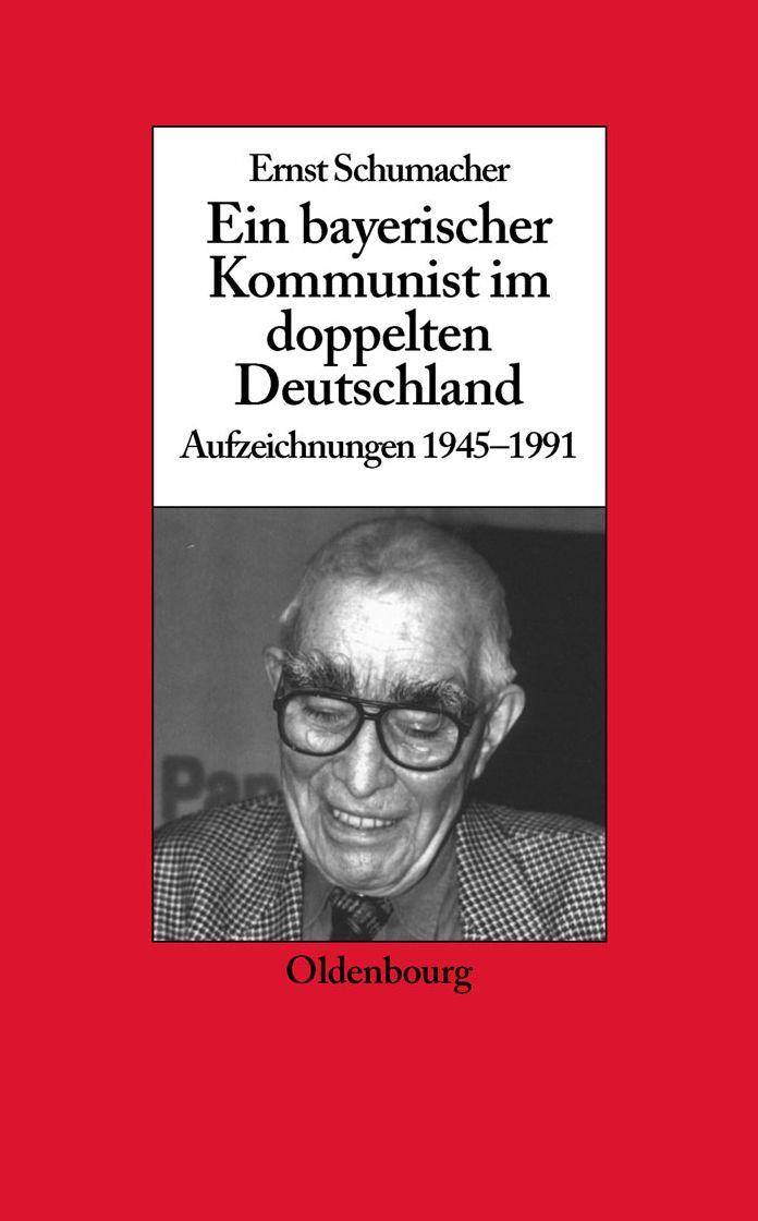 Ein bayerischer Kommunist im doppelten Deutschland: Aufzeichnungen des Brechtforschers und Theaterkritikers in der DDR 1945-1991. Im Auftrag des Instituts fur Zeitgeschichte Munchen-Berlin, in Zusammenarbeit mit der Akademie der Kunste, Berlin