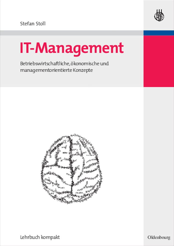 IT-Management: Betriebswirtschaftliche, okonomische und managementorientierte Konzepte