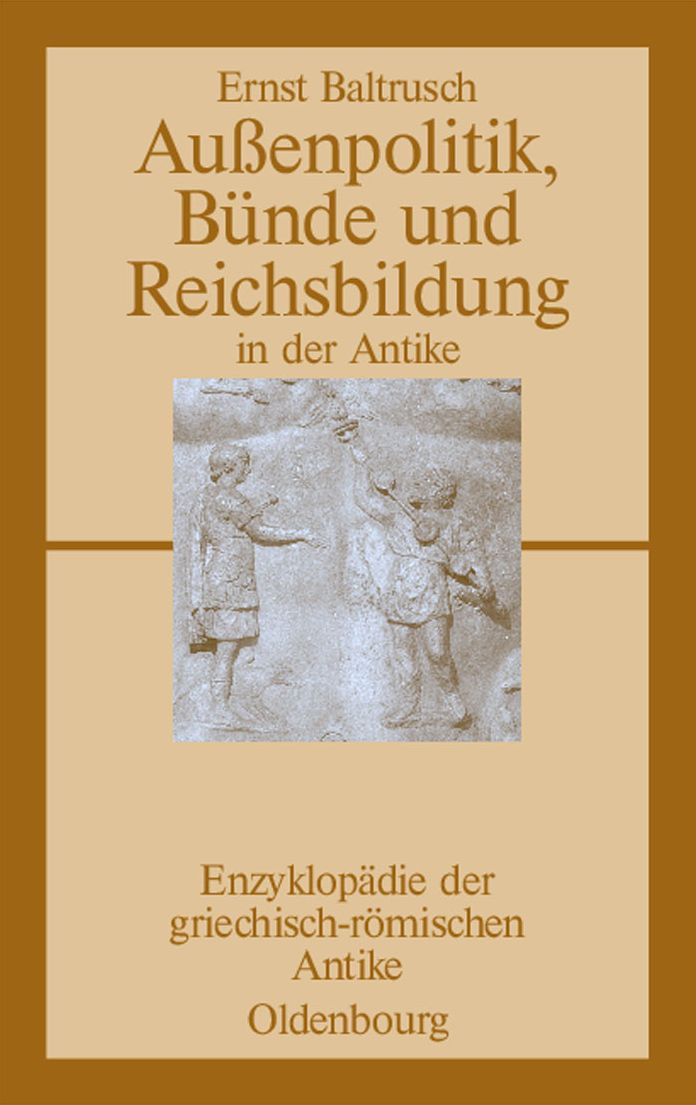 Aussenpolitik, Bunde und Reichsbildung in der Antike