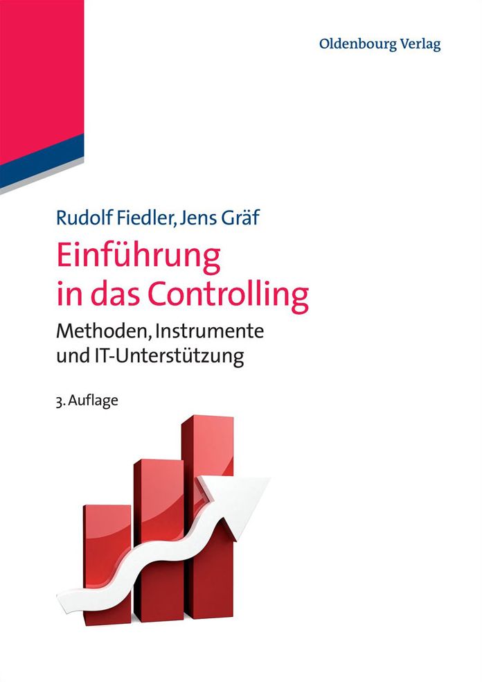 Einf?hrung in das Controlling: Methoden, Instrumente und DV-Unterst?tzung