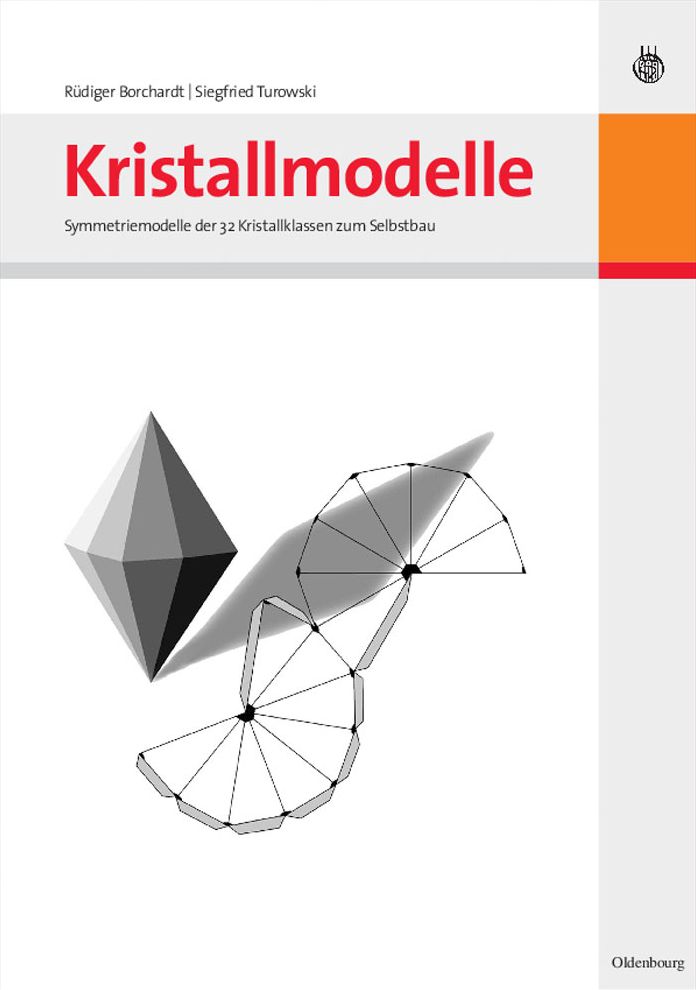 Kristallmodelle: Symmetriemodelle der 32 Kristallklassen zum Selbstbau