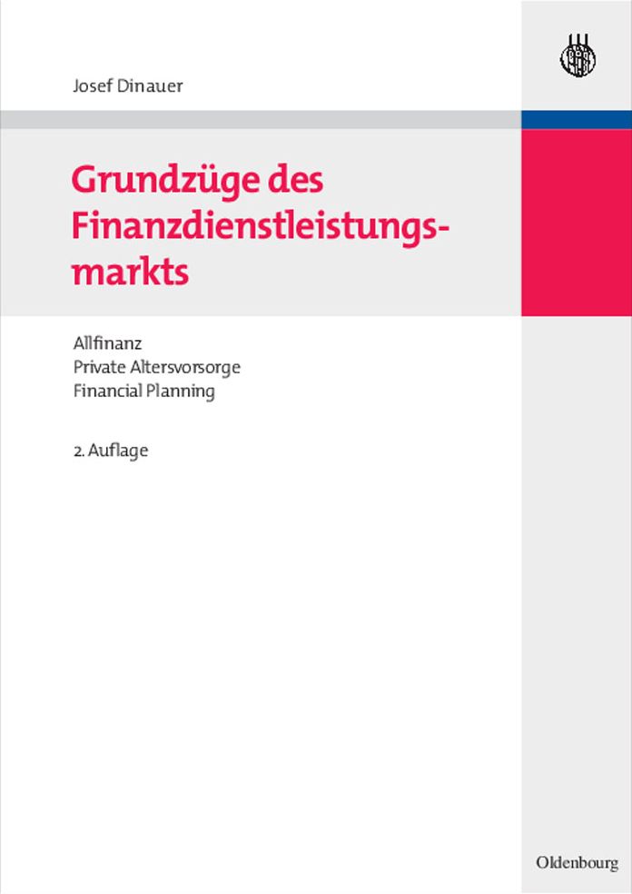 Grundzuge des Finanzdienstleistungsmarkts: Allfinanz - Private Altersvorsorge - Financial Planning