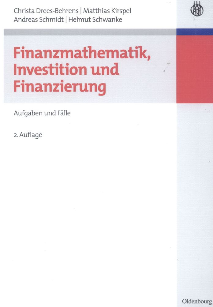 Finanzmathematik, Investition und Finanzierung: Aufgaben und Falle