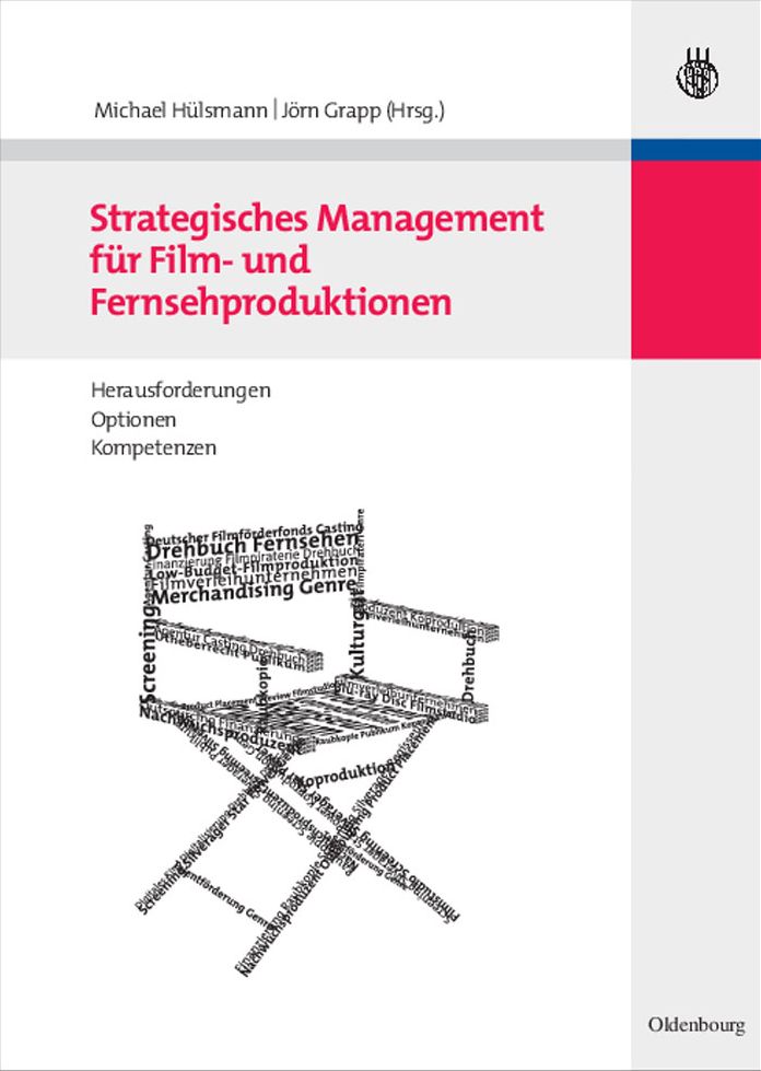 Strategisches Management fur Film- und Fernsehproduktionen: Herausforderungen, Optionen, Kompetenzen