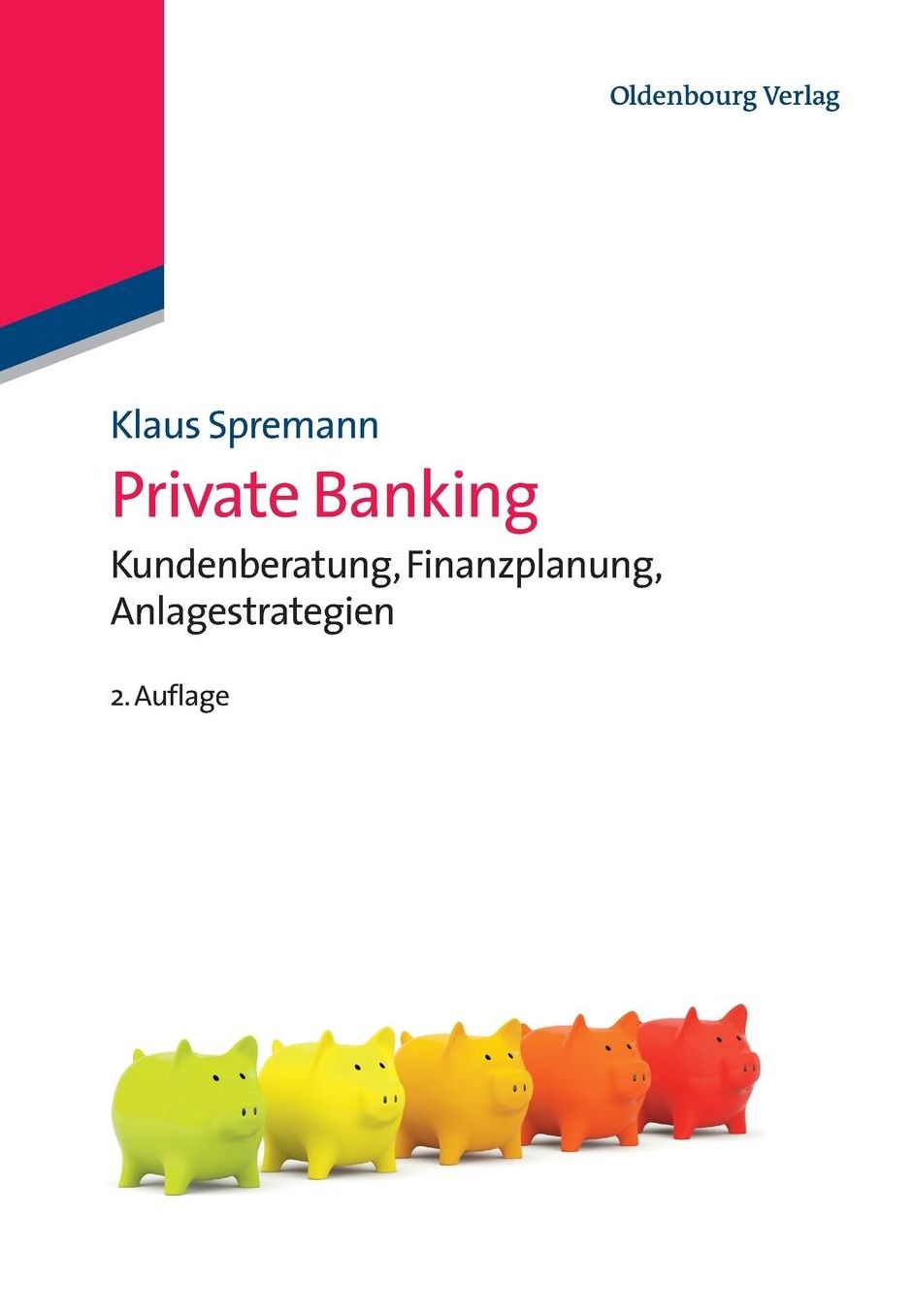 Private Banking: Kundenberatung, Finanzplanung, Anlagestrategien