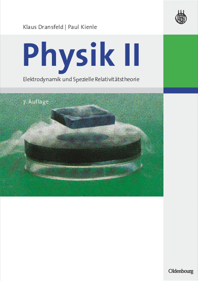 Physik II: Elektrodynamik und Spezielle Relativit?tstheorie