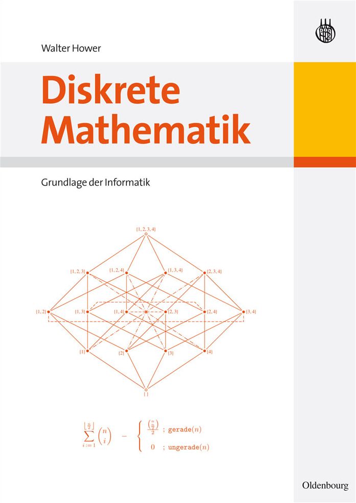Diskrete Mathematik: Grundlage der Informatik