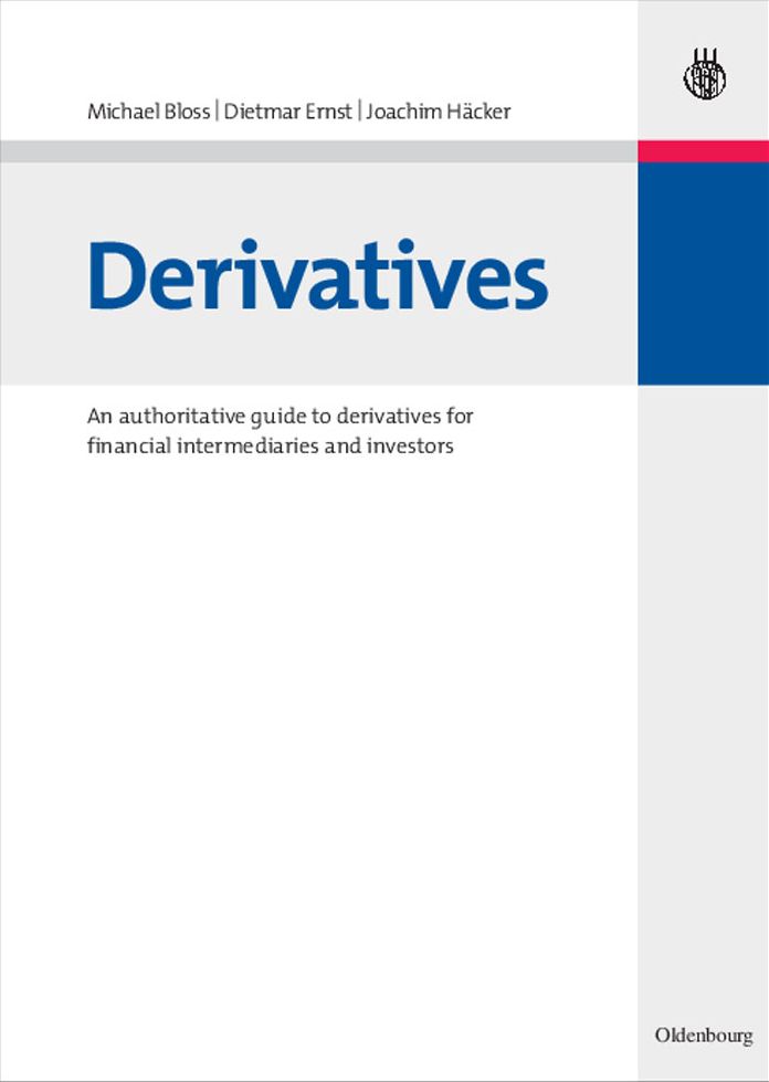 Derivatives: An authoritative guide to derivatives for financial intermediaries and investors