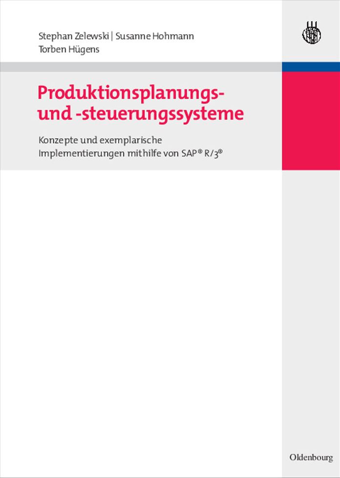 Produktionsplanungs- und -steuerungssysteme: Konzepte und exemplarische Implementierungen mithilfe von SAP R/3