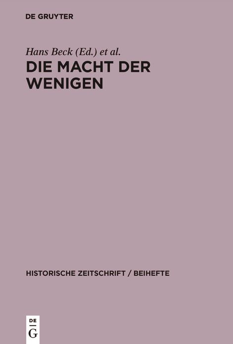 Die Macht der Wenigen: Aristokratische Herrschaftspraxis, Kommunikation und 'edler' Lebensstil in Antike und Fruher Neuzeit