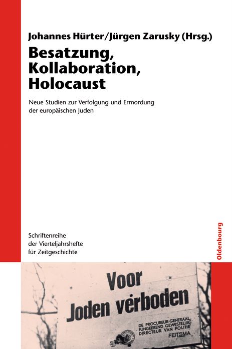 Besatzung, Kollaboration, Holocaust: Neue Studien zur Verfolgung und Ermordung der europaischen Juden. Mit einer Reportage von Wassili Grossman