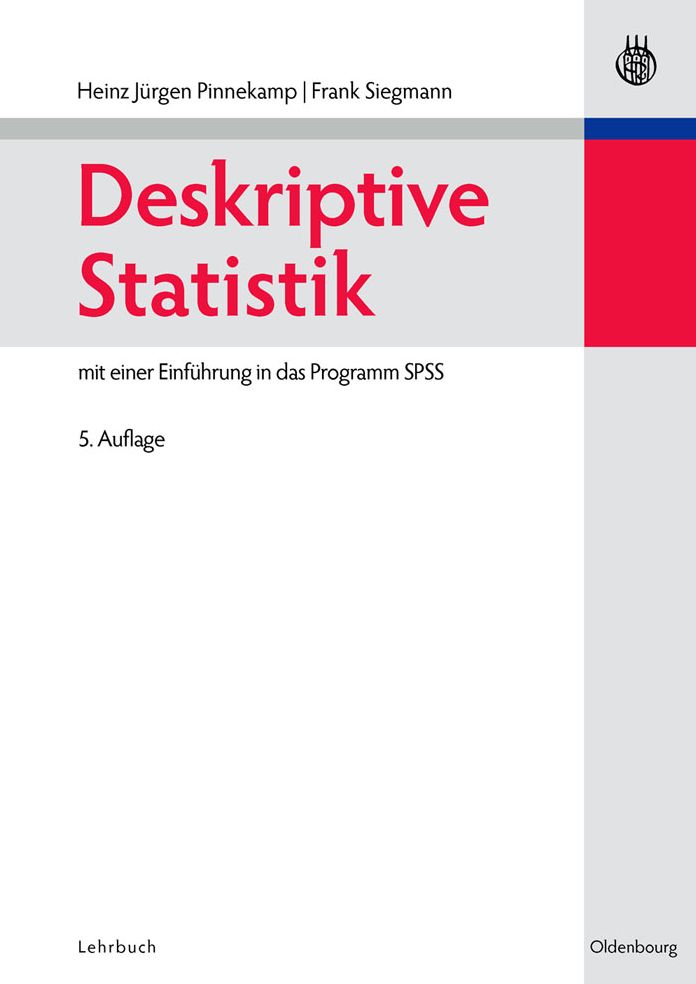 Deskriptive Statistik: mit einer Einfuhrung in das Programm SPSS