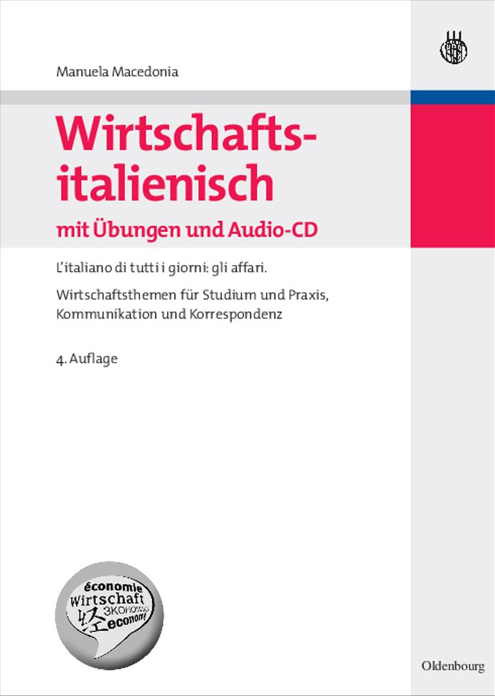 Wirtschaftsitalienisch mit Ubungen und Audio-CD: L'italiano di tutti i giorni: gli affari. Wirtschaftsthemen fur Studium und Praxis, Kommunikation und Korrespondenz