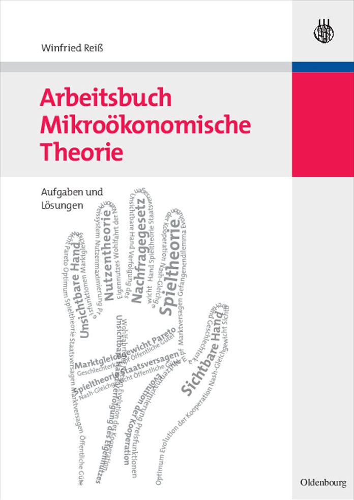 Arbeitsbuch Mikrookonomische Theorie: Aufgaben und Losungen