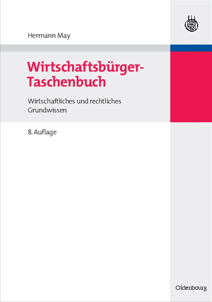 Wirtschaftsburger-Taschenbuch: Wirtschaftliches und rechtliches Grundwissen