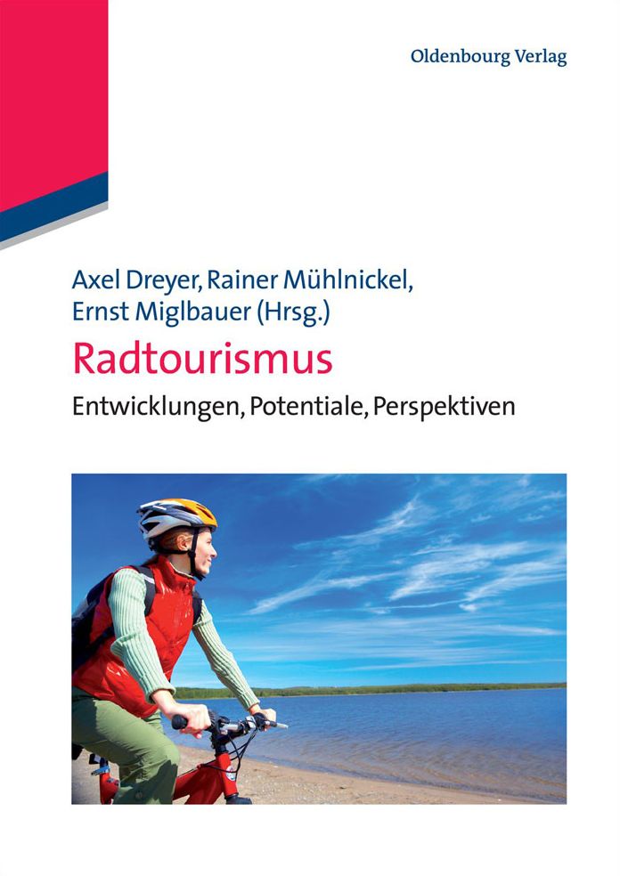 Radtourismus: Entwicklungen, Potentiale, Perspektiven