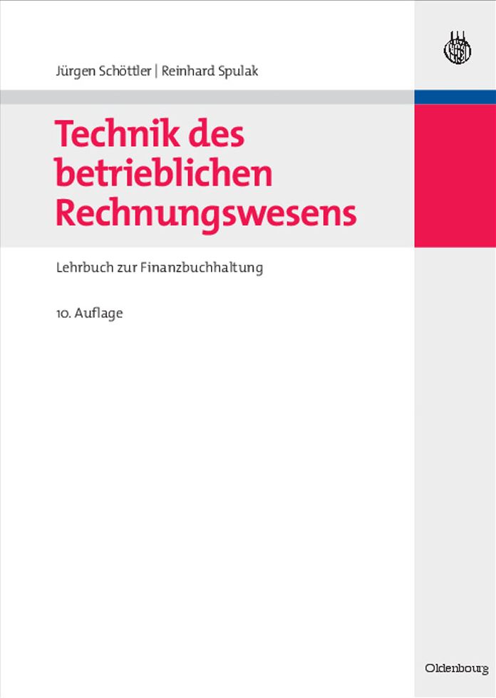 Technik des betrieblichen Rechnungswesens: Lehrbuch zur Finanzbuchhaltung