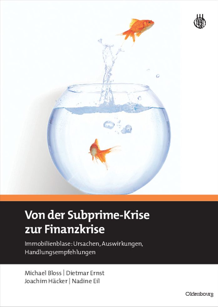Von der Subprime-Krise zur Finanzkrise: Immobilienblase: Ursachen, Auswirkungen, Handlungsempfehlungen
