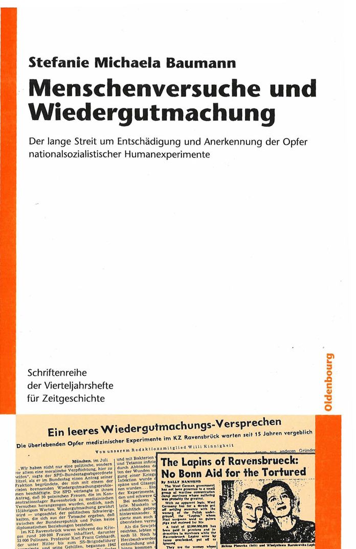 Menschenversuche und Wiedergutmachung: Der lange Streit um Entschadigung und Anerkennung der Opfer nationalsozialistischer Humanexperimente