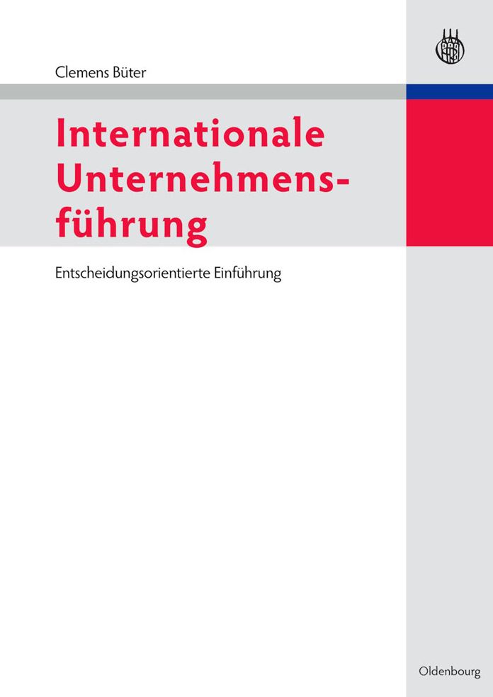 Internationale Unternehmensfuhrung: Entscheidungsorientierte Einfuhrung