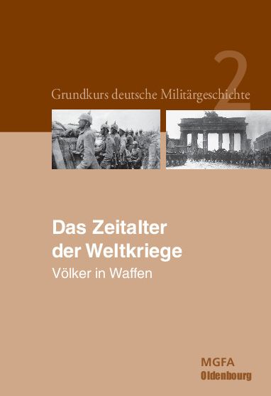 Das Zeitalter der Weltkriege: Volker in Waffen.