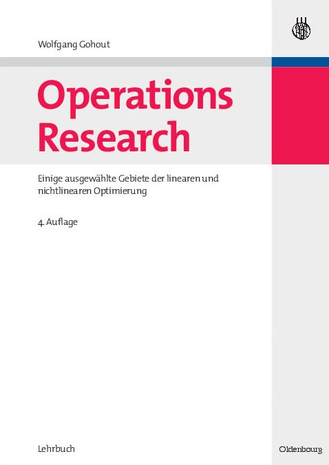 Operations Research: Einige ausgew?hlte Gebiete der linearen und nichtlinearen Optimierung