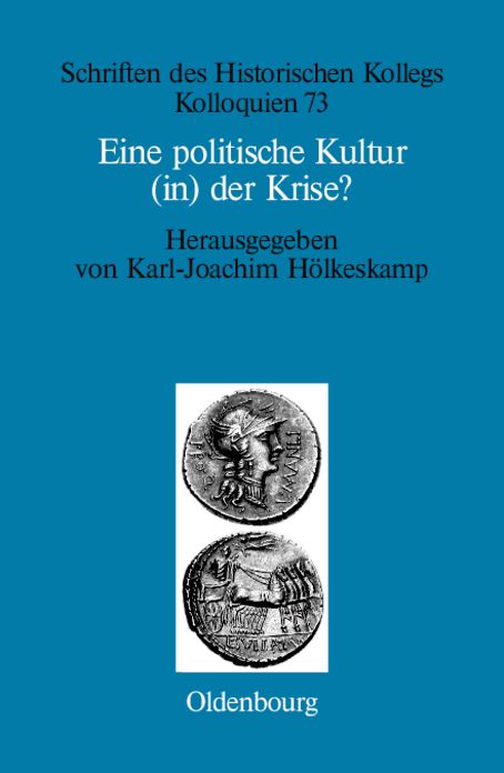 Eine politische Kultur (in) der Krise?: Die "letzte Generation" der romischen Republik
