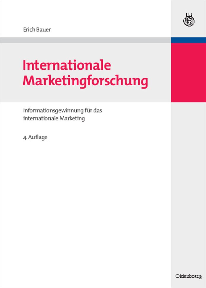 Internationale Marketingforschung: Informationsgewinnung fur das internationale Marketing