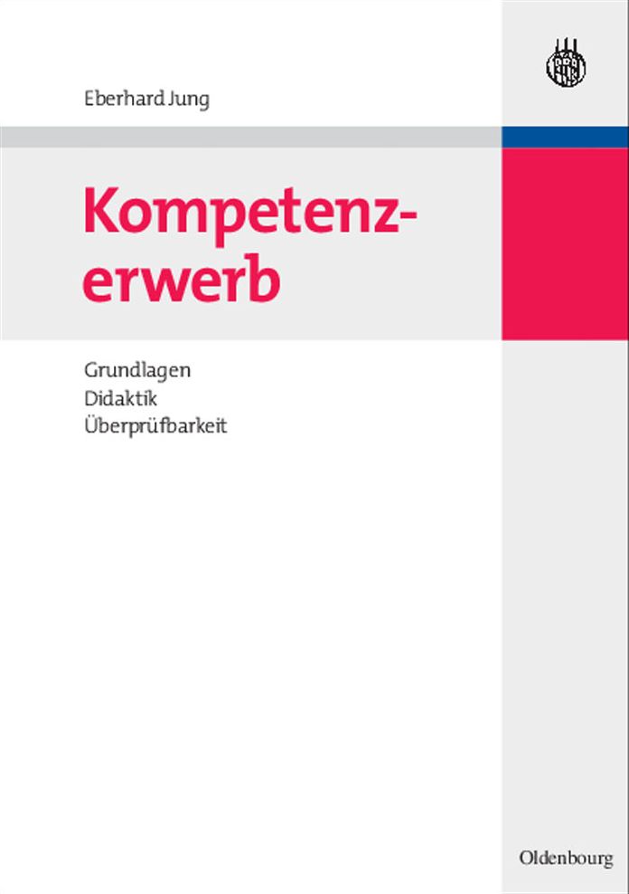 Kompetenzerwerb: Grundlagen, Didaktik, Uberprufbarkeit