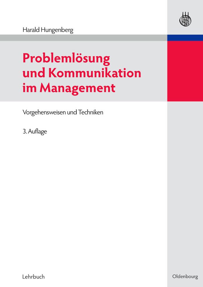 Problemlosung und Kommunikation im Management: Vorgehensweisen und Techniken