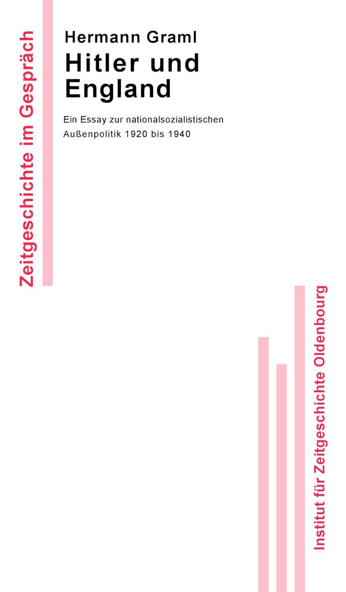 Hitler und England: Ein Essay zur nationalsozialistischen Aussenpolitik 1920 bis 1940