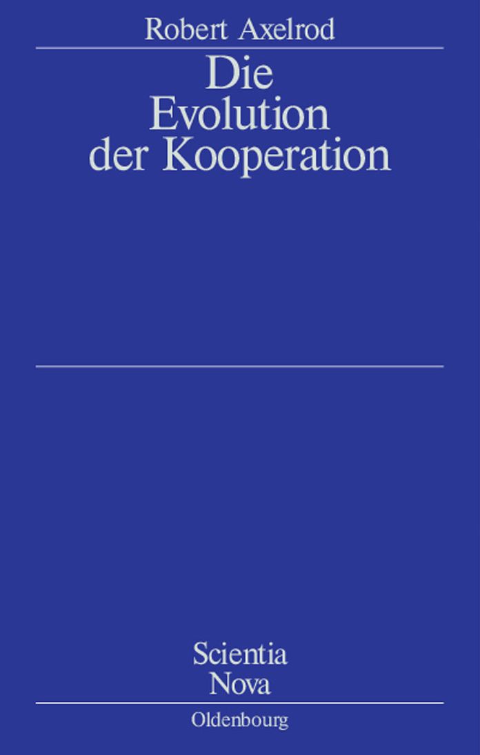 Die Evolution der Kooperation: Aus dem Amerikanischen ubersetzt und mit einem Nachwort von Werner Raub und Thomas Voss