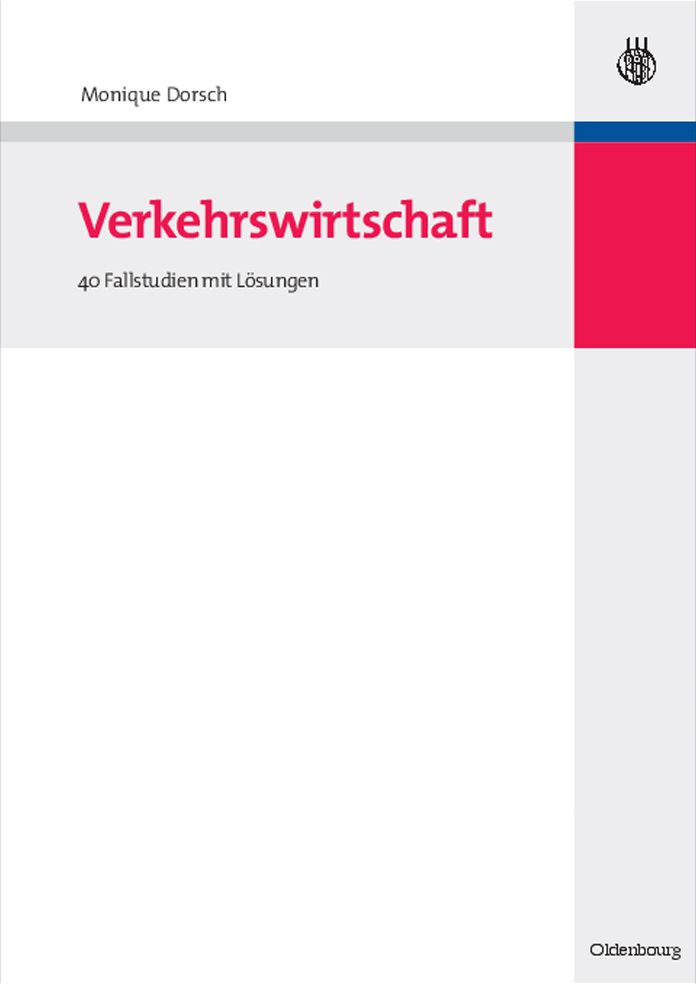 Verkehrswirtschaft: 40 Fallstudien mit Losungen