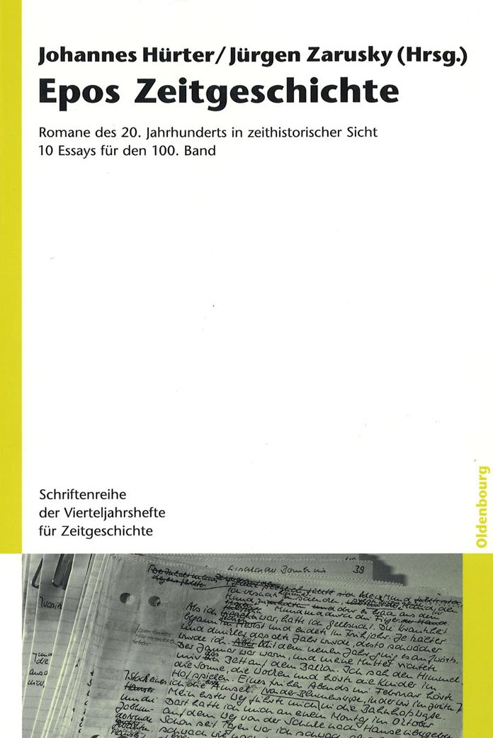 Epos Zeitgeschichte: Romane des 20. Jahrhunderts in zeithistorischer Sicht. 10 Essays fur den 100. Band