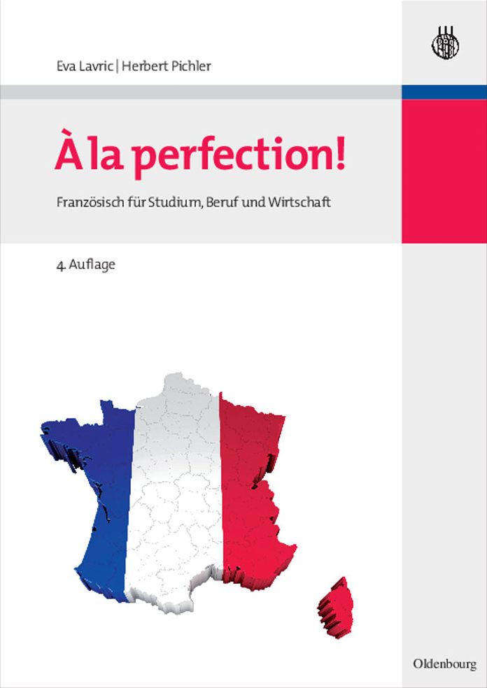 A la perfection!: Franzosisch fur Studium, Beruf und Wirtschaft