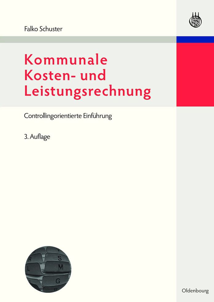Kommunale Kosten- und Leistungsrechnung: Controllingorientierte Einfuhrung mit Bezugen zum NKF bzw. NKR