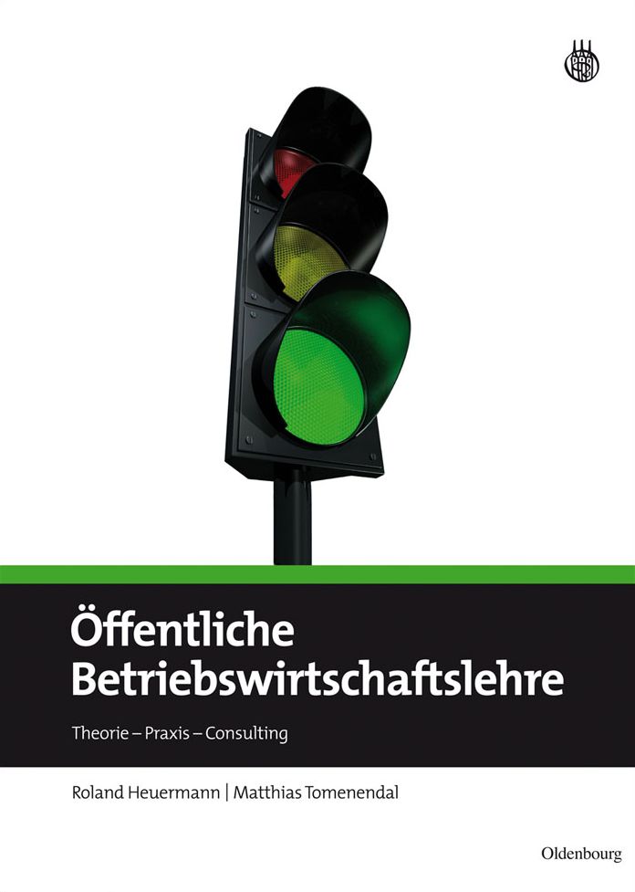 Offentliche Betriebswirtschaftslehre: Theorie - Praxis - Consulting