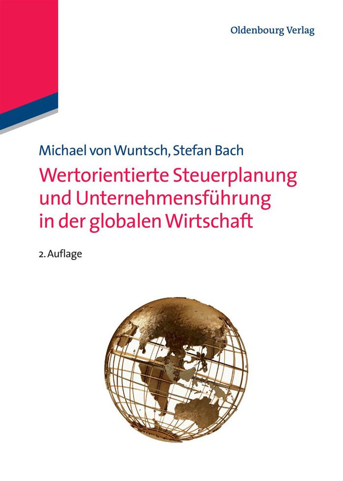 Wertorientierte Steuerplanung und Unternehmensfuhrung in der globalen Wirtschaft