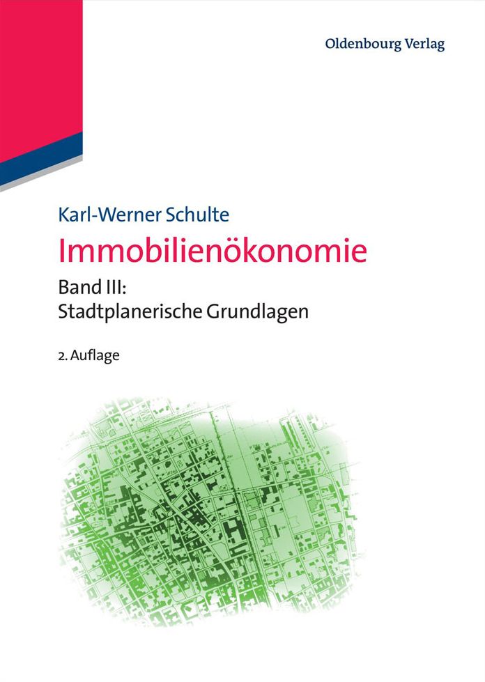 Immobilienokonomie: Band III: Stadtplanerische Grundlagen