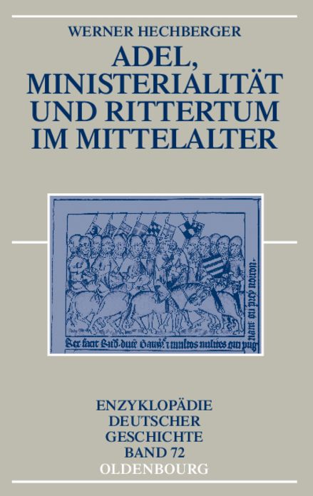Adel, Ministerialit?t und Rittertum im Mittelalter
