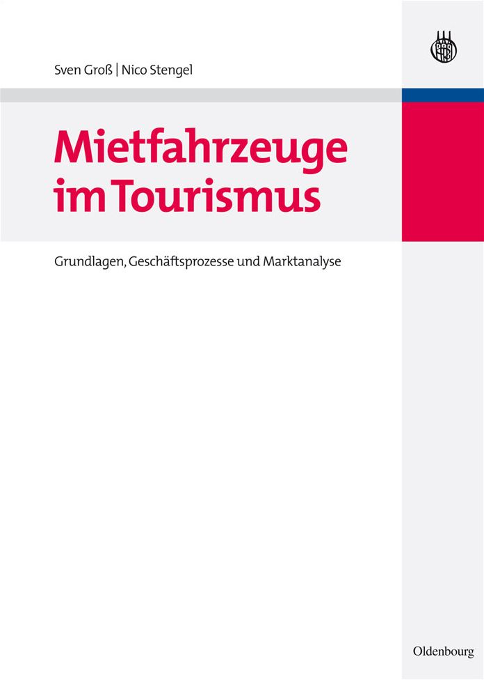 Mietfahrzeuge im Tourismus: Grundlagen, Geschaftsprozesse und Marktanalyse