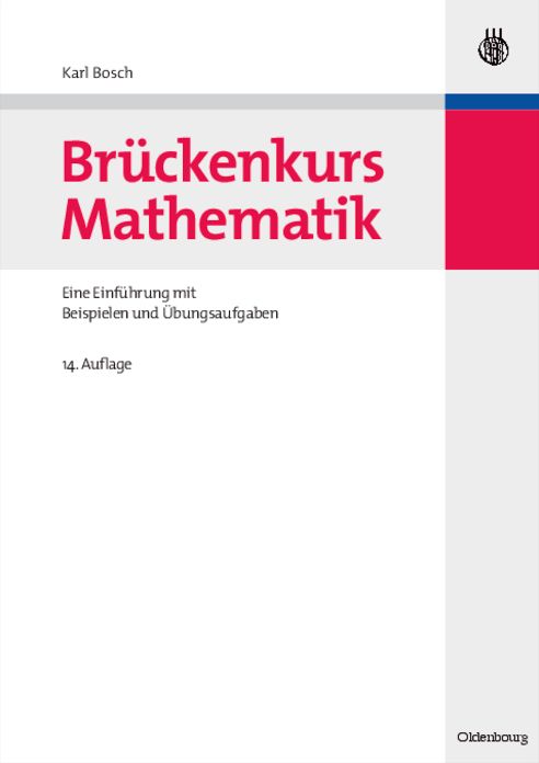 Bruckenkurs Mathematik: Eine Einfuhrung Mit Beispielen Und Ubungsaufgaben