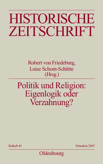 Politik und Religion: Eigenlogik oder Verzahnung?: Europa im 16. Jahrhundert