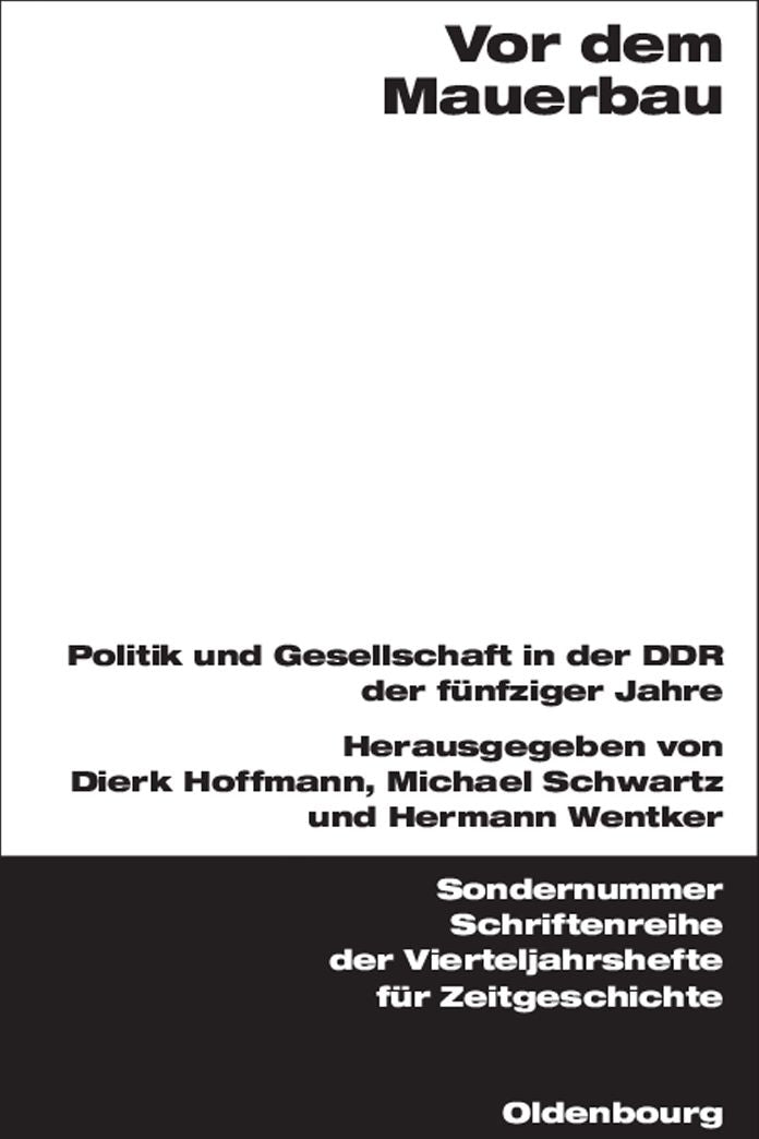 Vor dem Mauerbau: Politik und Gesellschaft in der DDR der funfziger Jahre