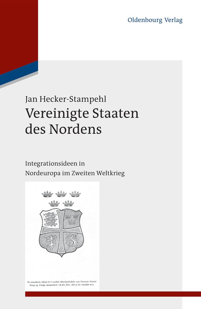 Vereinigte Staaten des Nordens: Integrationsideen in Nordeuropa im Zweiten Weltkrieg