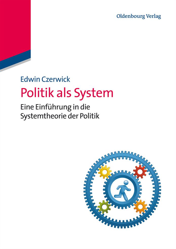Politik als System: Eine Einfuhrung in die Systemtheorie der Politik