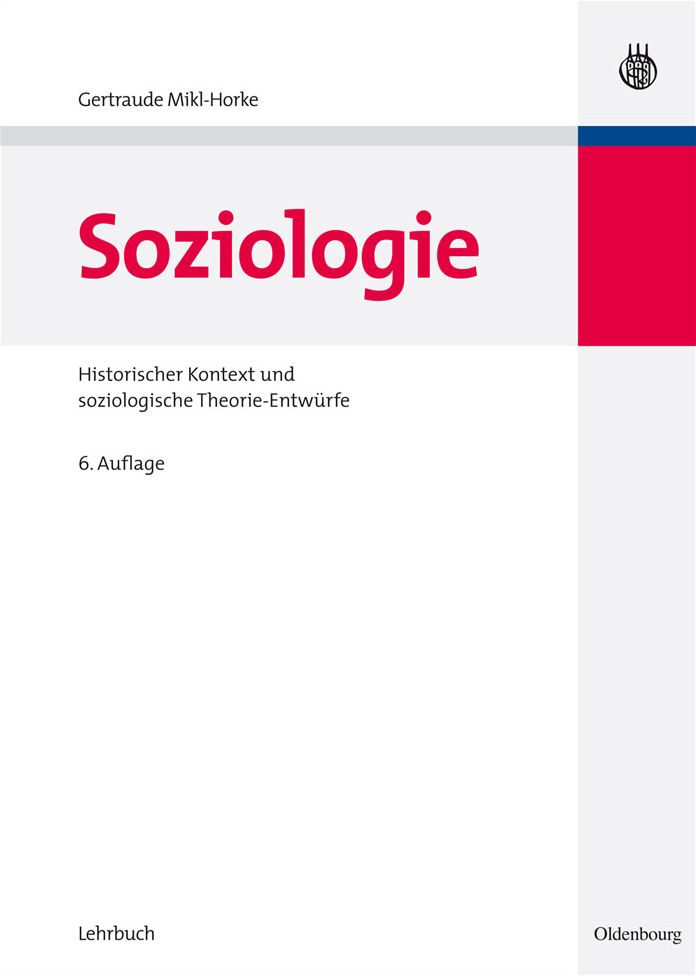 Soziologie: Historischer Kontext und soziologische Theorie-Entwurfe