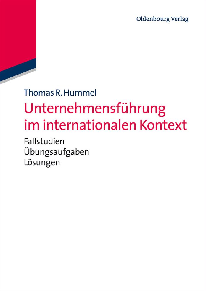 Unternehmensfuhrung im internationalen Kontext: mit Fallstudien, Ubungsaufgaben und Losungen