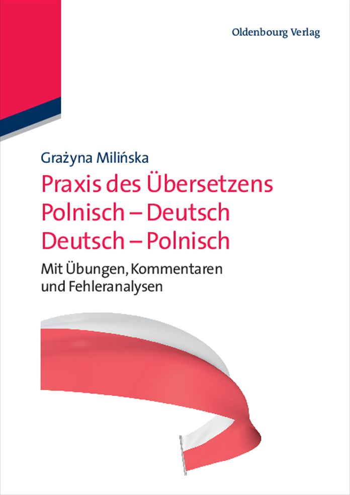 Praxis des Ubersetzens Polnisch-Deutsch/Deutsch-Polnisch: Mit Ubungen, Kommentaren und Fehleranalysen