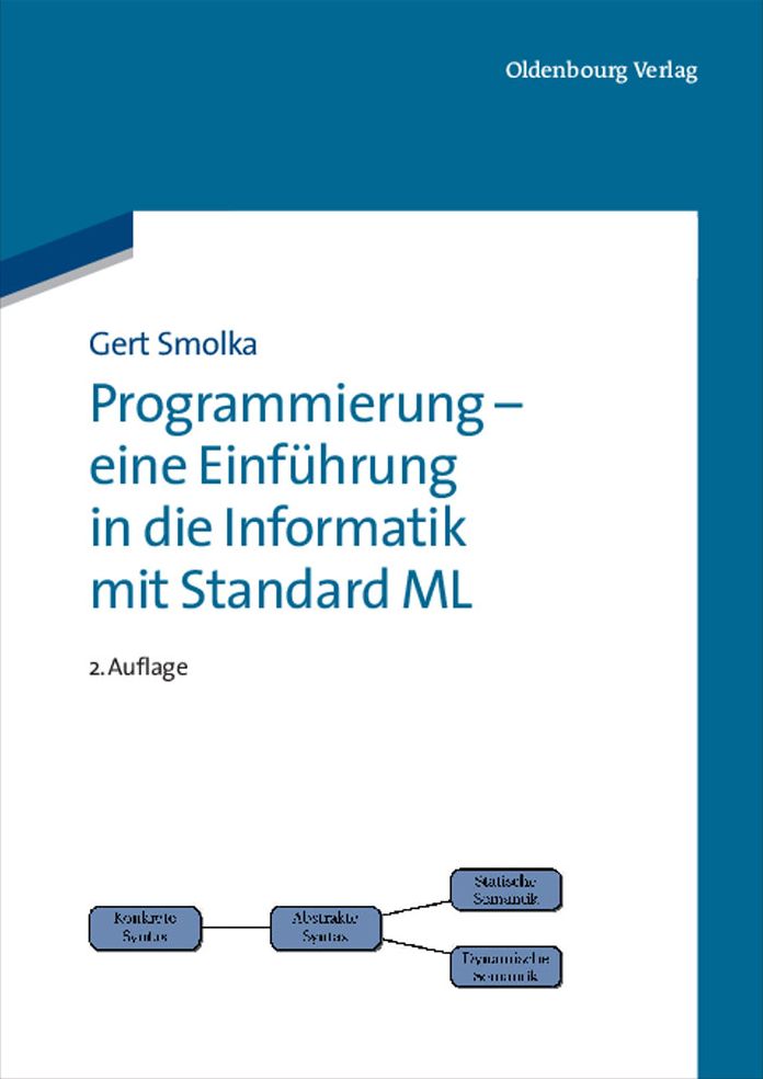 Programmierung - Eine Einfuhrung in Die Informatik Mit Standard ML